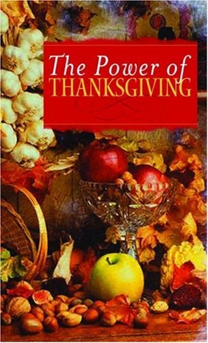 The Power Of Thanksgiving (VALUE BOOKS)