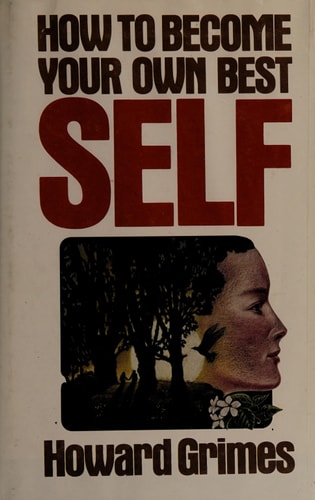 How to become your own best self: Based on the Bi/Polar system of J. W. Thomas