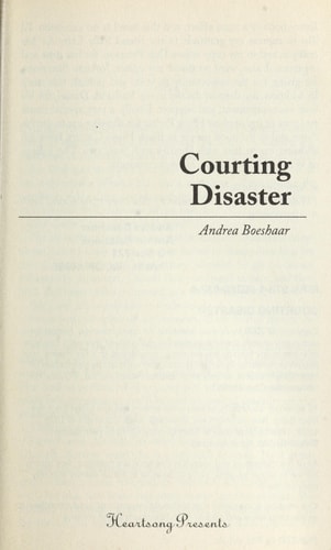 Courting Disaster (Heartland Heroes Series, Book 2 / Heartsong Presents, No. 798)