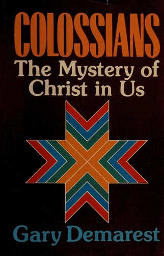 Colossians: The Mystery of Christ In Us