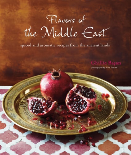 Flavors of the Middle East: Recipes and stories from the ancient lands