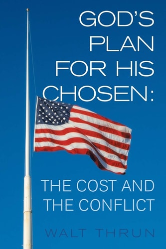 God's Plan for His Chosen: The Cost and the Conflict