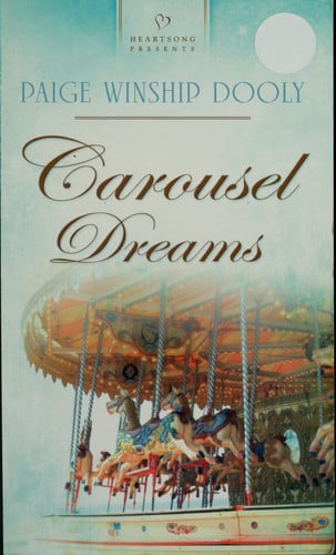 Carousel Dreams (Salt Lake Dreams Series #2) (Heartsong Presents #820)