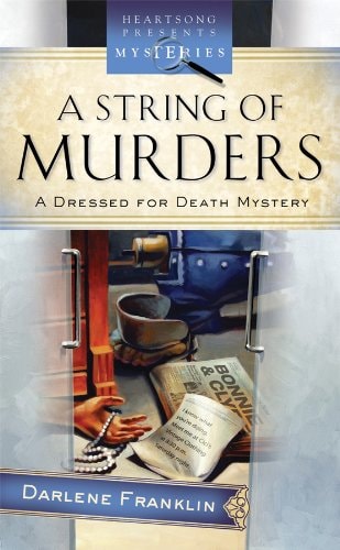 A String of Murders (Dressed for Death Mystery Series #2) (Heartsong Presents Mysteries #42)