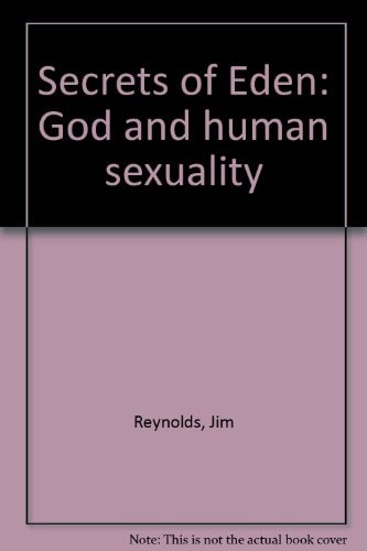 Secrets of Eden: God and human sexuality