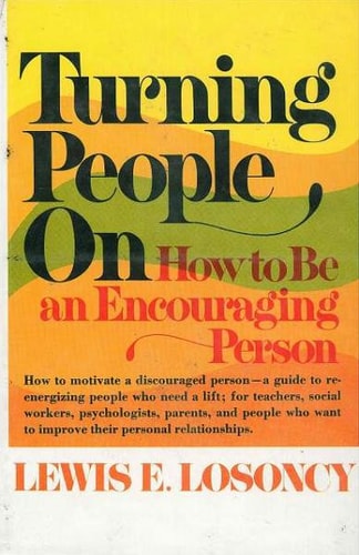 Turning People on: How to Be an Encouraging Person
