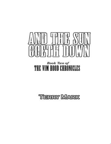 And The Sun Goeth Down (The Vim Hood Chronicles)
