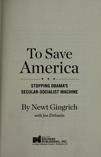 To Save America: Stopping Obama's Secular-Socialist Machine