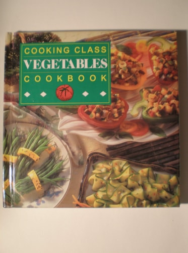 Cooking Class Vegetables Cookbook