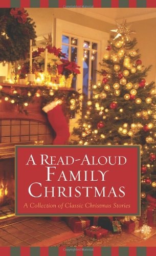 A Read-Aloud Family Christmas: A Collection Of Classic Christmas Stories (VALUE BOOKS)