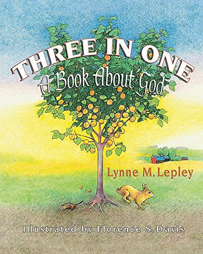 Three In One: A Book About God