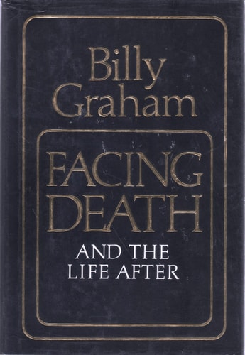 Facing Death and the Life After