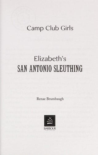 Elizabeth's San Antonio Sleuthing (Camp Club Girls)