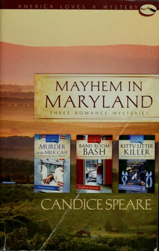 Mayhem in Maryland: Murder in the Milk Case/Band Room Bash/Kitty Litter Killer (Trish Cunningham Mystery Series Omnibus) (America Loves a Mystery: Maryland)