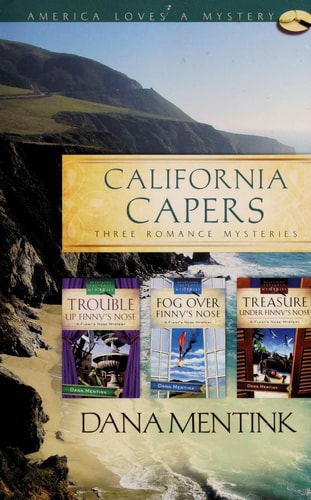 California Capers: Trouble Up Finny's Nose/Fog Over Finny's Nose/Treasure Under Finny's Nose (Finny's Nose Mystery Series Omnibus) (America Loves a Mystery: California)
