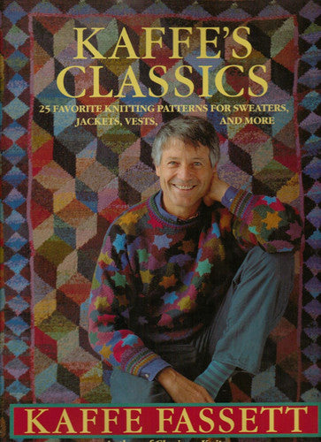 Kaffe's Classics 23 Favorite Knitting Patterns for Sweaters, Jackets, Vests and More