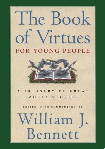 The Book of Virtues for Young People: A Treasury of Great Moral Stories