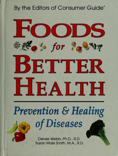 Foods for Better Health: Prevention and Healing of Diseases