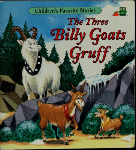 The three billy goats Gruff (Children's favorite stories)