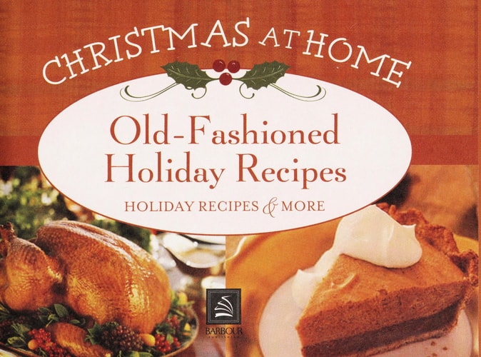 Old-Fashioned Holiday Recipes (Christmas at Home)