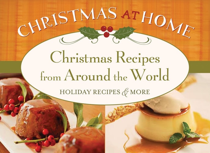 Christmas Recipes from Around The World (Christmas at Home)