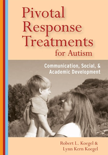 Pivotal Response Treatments for Autism: Communication, Social, and Academic Development