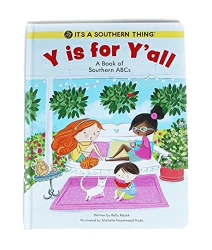 IT's a SOUTHERN THING: Y Is for Y'all A Book of Southern ABC's