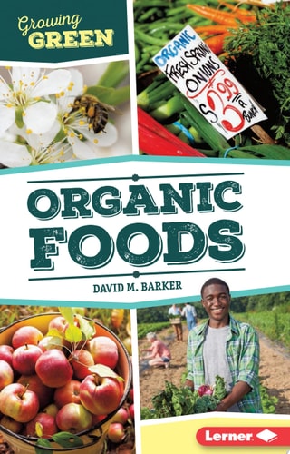 Organic Foods (Growing Green)