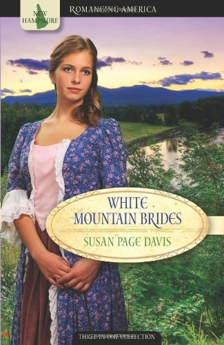 White Mountain Brides: Return to Love/A New Joy/Abiding Peace (Romancing America: New Hampshire)