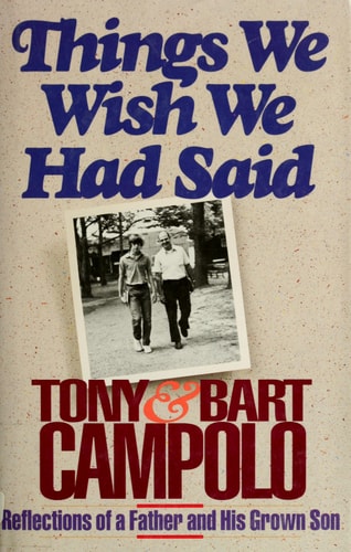 Things We Wish We Had Said: Reflections of a Father and His Grown Son
