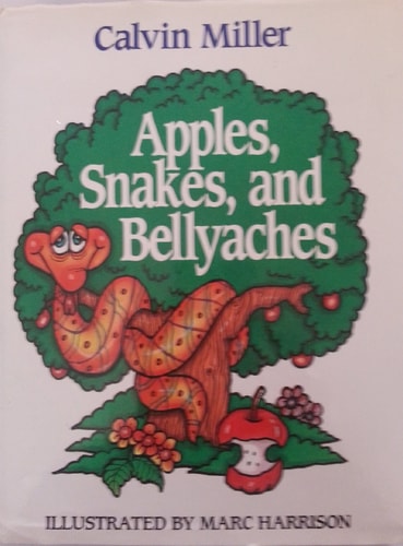 Apples, Snakes, and Bellyaches