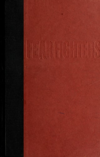 Fear Fighters: How to Live With Confidence in a World Driven by Fear