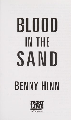 Blood in the Sand: Understanding the Middle East Conflict--the Stakes, the Dangers, and What the Bible Says About the Future