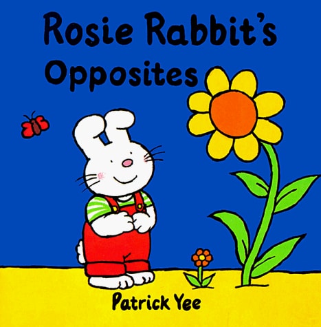 Rosie Rabbit Concept Board Books: Opposites