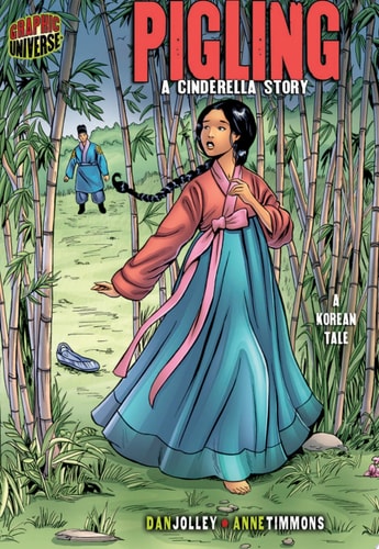 Pigling: A Cinderella Story [A Korean Tale] (Graphic Myths and Legends)