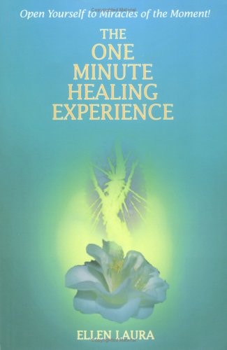 The One-Minute Healing Experience