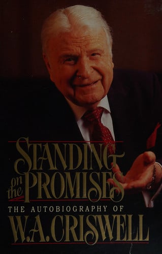 Standing on the Promises: The Autobiography of W.A. Criswell