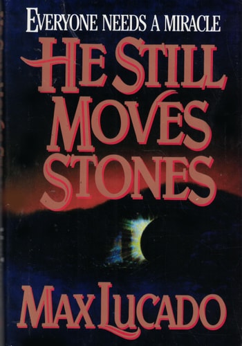 He Still Moves Stones
