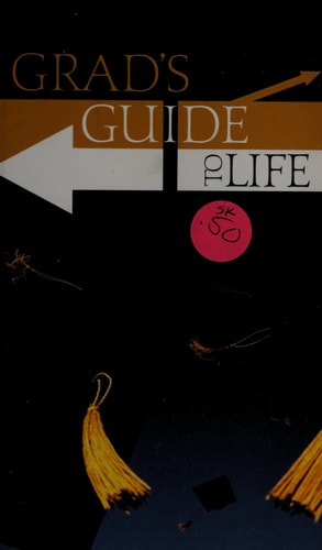 Grad's Guide to Life (VALUE BOOKS)