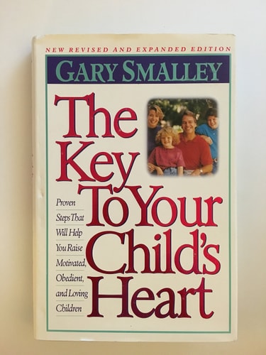 The Key to Your Child's Heart: Proven Steps That Will Help You Raise Motivated, Obedient, and Loving Children