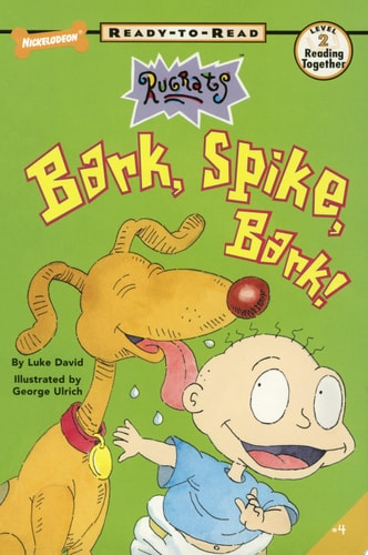 Bark, Spike, Bark! (Rugrats: Ready-to-Read, Level 2)