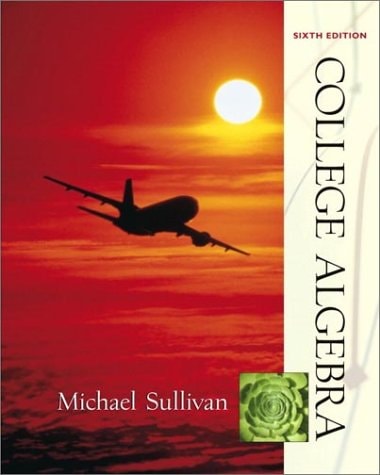 College Algebra (6th Edition)