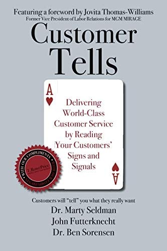 Customer Tells: Delivering World-Class Customer Service by Reading Your Customers' Signs and Signals