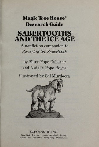 By Mary Pope Osborne - Magic Tree House Fact Tracker #12: Sabertooths and the Ice Age: A Nonfiction Companion to Magic Tree House #7: Sunset of the Sabertooth (1/23/05)