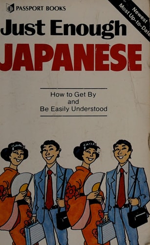 Just Enough Japanese (Just Enough Phrasebook Series)