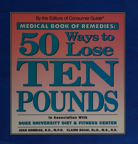 50 ways to lose ten pounds (Medical book of remedies)