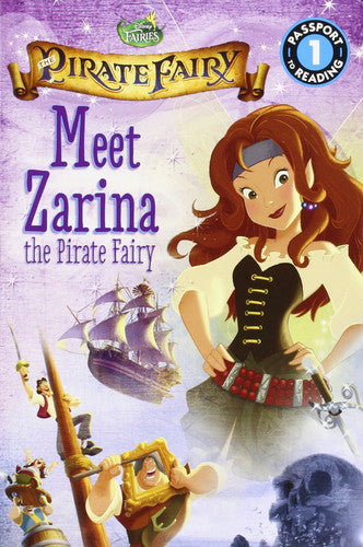 Disney Fairies: The Pirate Fairy: Meet Zarina the Pirate Fairy