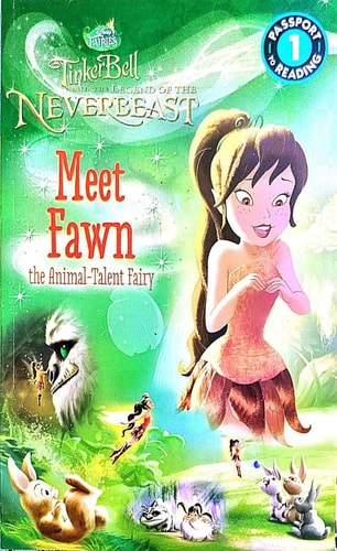 Disney Fairies: Tinker Bell and the Legend of the NeverBeast: Meet Fawn the Animal-Talent Fairy