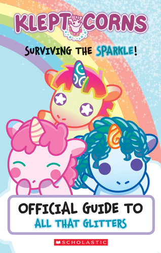 Surviving the Sparkle! an Official Guide to All That Glitters (KleptoCorns) (Media Tie-In)