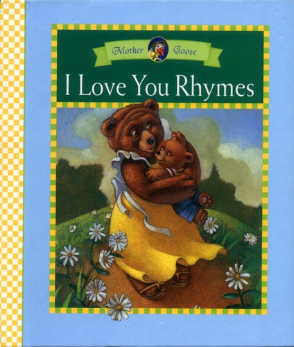 I Love You Rhymes (Mother Goose Rainbow Books)
